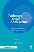 Pathways through adolescence : individual development in relation to social contexts