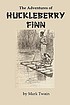 The adventures of Huckleberry Finn 著者： Mark Twain
