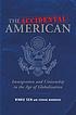 The accidental American : immigration and citizenship... by Rinku Sen