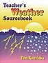 Teacher's weather sourcebook von Tom Konvicka