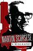 Martin Scorsese : A Biography. door Vincent LoBrutto