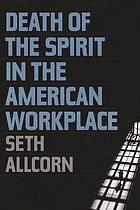 Death of the spirit in the American workplace