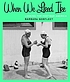 When we liked Ike : looking for postwar America de Barbara P Norfleet