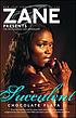 Zane presents Succulent : chocolate flava II : the eroticanoir.com anthology