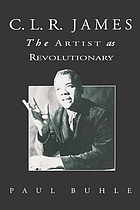 C.L.R. James : the artist as revolutionary