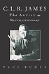 C.L.R. James : the artist as revolutionary