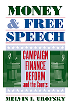 Money and free speech : campaign finance reform and the courts