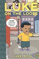 Luke on the loose : a Toon book