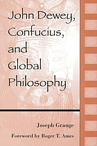 John Dewey, Confucius, and global philosophy