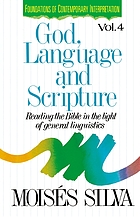 God, language, and Scripture : reading the Bible in the light of general linguistics