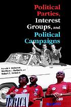 Political parties, interest groups, and political campaigns