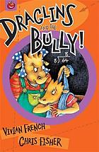 Draglins iand the bully!