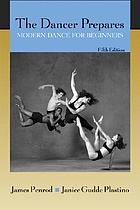 The dancer prepares ; modern dance for beginners