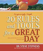 20 (surprisingly simple) rules and tools for a great day