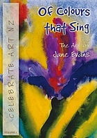 Of colours that sing : the art of Jane Evans