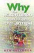 Why the watermelon won't ripen in your armpit... von B  K Selinger