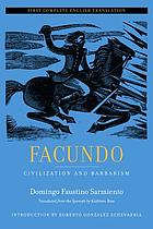 Facundo : civilization and barbarism : the first complete English translation