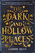 The dark and hollow places 著者：  Carrie Ryan 
