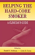 Helping the hard-core smoker : a clinician's guide