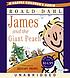 James and the giant peach by  Roald Dahl 