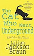 The cat who went underground de Lilian Jackson Braun
