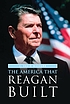 The America that Reagan built von J  David Woodard
