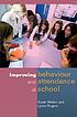 Improving behaviour and attendance at school de Susan Hallam