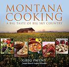 Montana cooking : a big taste of Big Sky Country