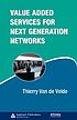 Value added services for next generation networks 著者：  Thierry Van de Velde 