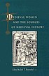 Medieval women and the sources of medieval history