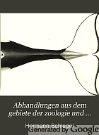 Abhandlungen aus dem gebiete der zoologie und vergleichenden anatomie