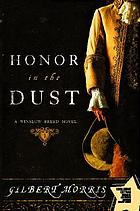 Honor in the dust : a novel