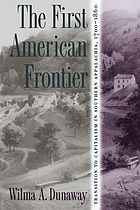 The first American frontier : transition to capitalism in southern Appalachia, 1700-1860