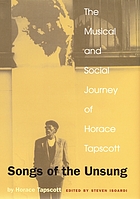 Songs of the unsung : the musical and social journey of Horace Tapscott