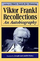 Viktor Frankl--recollections : an autobiography