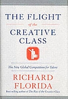 The flight of the creative class : [the new global competition for talent]