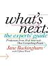What's next : predictions from 50 of America's... by  Jane Buckingham 