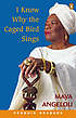 I know why the caged bird sings por Maya Angelou