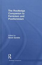 The Routledge companion to feminism and postfeminism