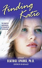 Finding Katie : the diary of Anonymous, a teenager in foster care