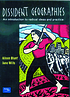 Dissident geographies : an introduction to radical... by  Alison Blunt 