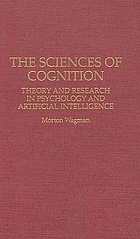 The sciences of cognition : theory and research in psychology and artificial intelligence