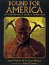 Bound for America : the forced migration of Africans to the New World