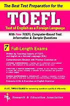 The best test preparation for the new TOEFL : test of English as a foreign language