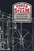 Power from steam : a history of the stationary... 著者： Richard Leslie Hills