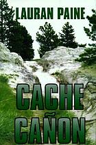 Cache Cañon : a western story