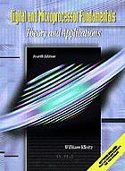 Digital and microprocessor fundamentals : theory and applications