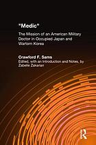 Medic : the mission of an American military doctor in occupied Japan and wartorn Korea