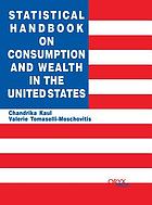 Statistical handbook on consumption and wealth in the United States