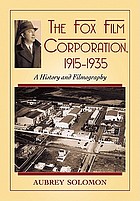 The Fox Film Corporation, 1915-1935 : a history and filmography
